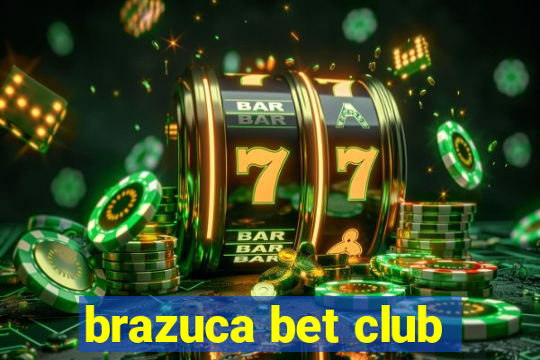 brazuca bet club